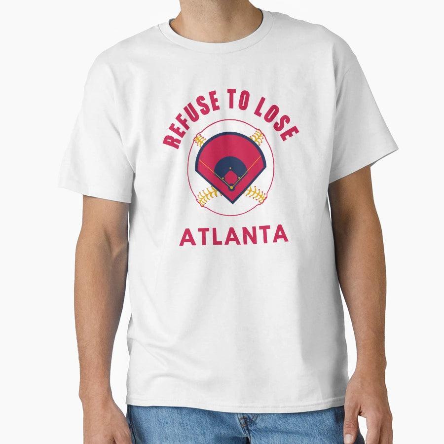Refuse To Lose Atlanta Baseball T-Shirt - Custom Art Print Men Women - T-Shirt, Sweatshirt, Hoodie