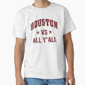 Houston Vs All Yall T-Shirt - Unique Graphic Men Women - T-Shirt, Sweatshirt, Hoodie