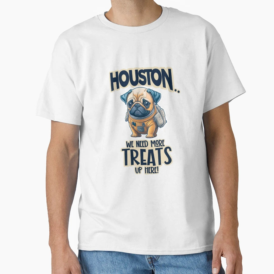 Houston We Need Treats Astronaut Pug Needs T-Shirt - Unique Graphic Unisex - T-Shirt, Sweatshirt, Hoodie