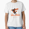 Take October Orioles T-Shirt - Custom Art Print Unisex - T-Shirt, Sweatshirt, Hoodie