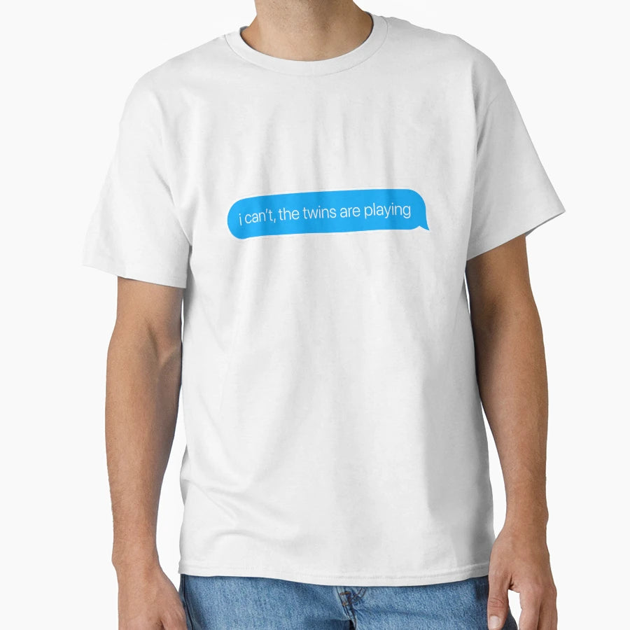 I Cant Twins Are Playing T-Shirt - Streetwear Style Men Women - T-Shirt, Sweatshirt, Hoodie