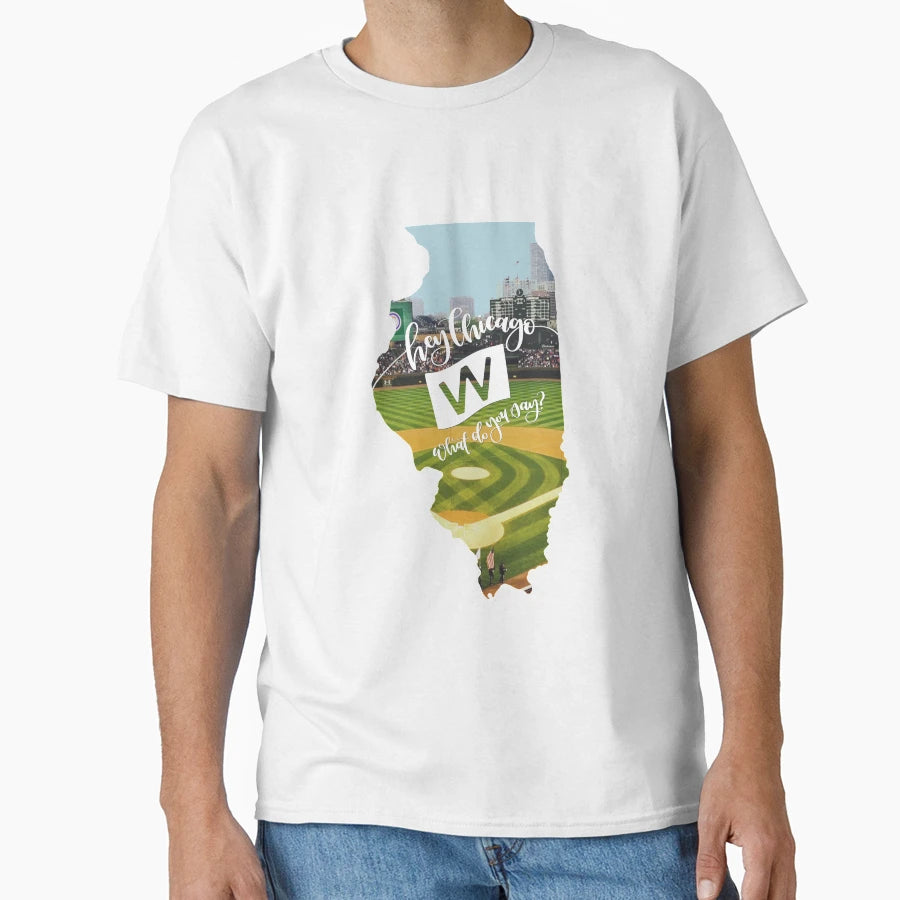 Hey Chicago What Do You Say Illinois T-Shirt - Graphic Print Unisex - T-Shirt, Sweatshirt, Hoodie