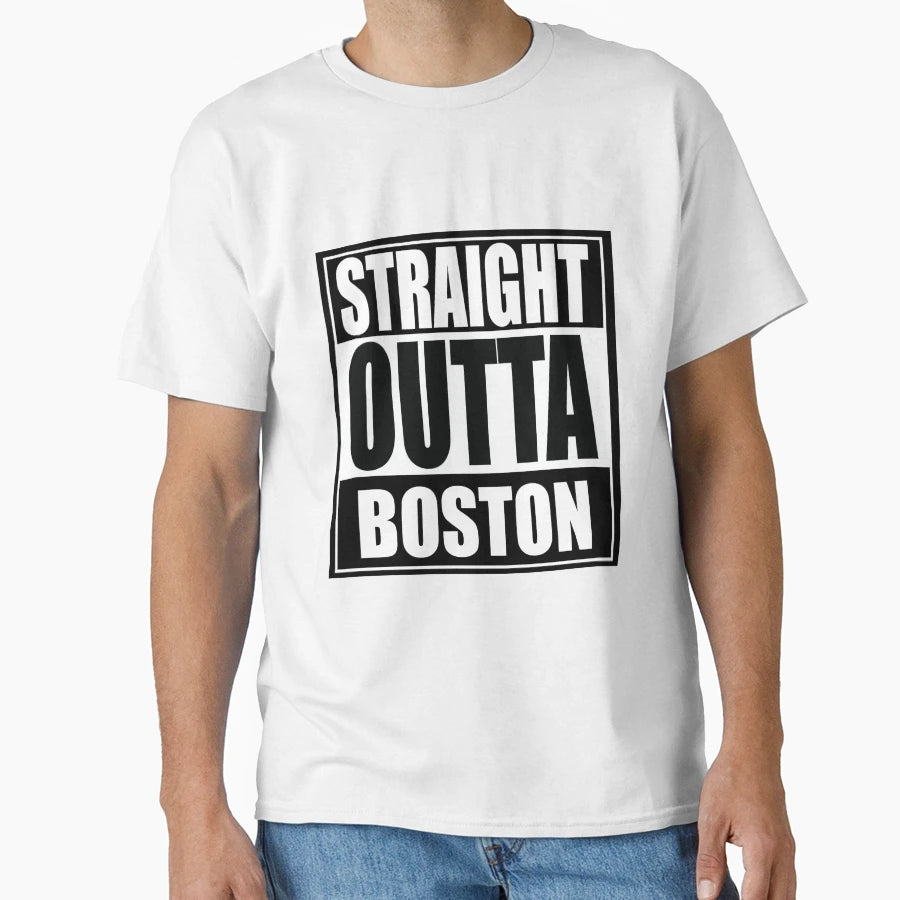 Straight Outta Boston T-Shirt - Trendy Graphic Unisex - T-Shirt, Sweatshirt, Hoodie