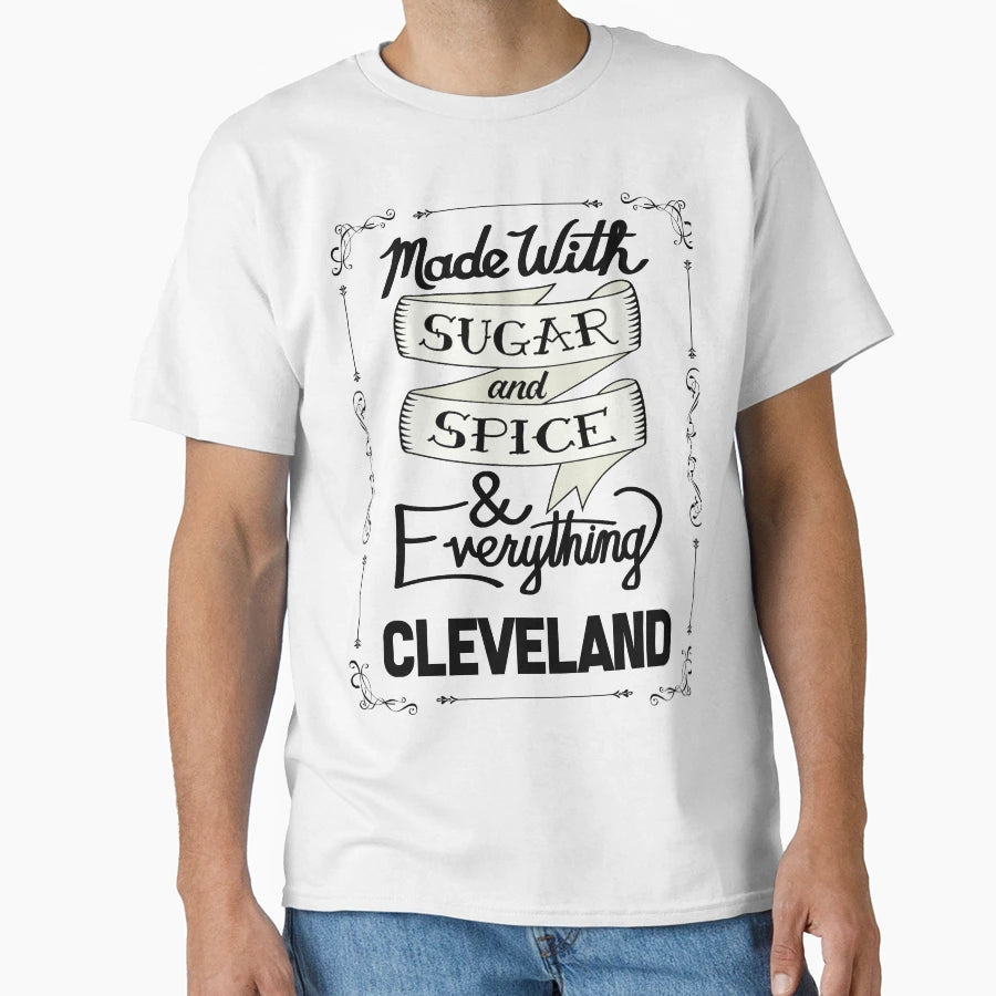 Sugar And Spice Cleveland T-Shirt - Trendy Graphic for Adults - T-Shirt, Sweatshirt, Hoodie
