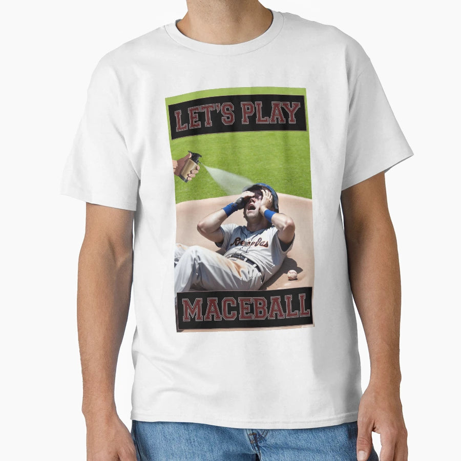 Lets Play Baseball No Maceball T-Shirt - Fun Novelty Design for Adults - T-Shirt, Sweatshirt, Hoodie