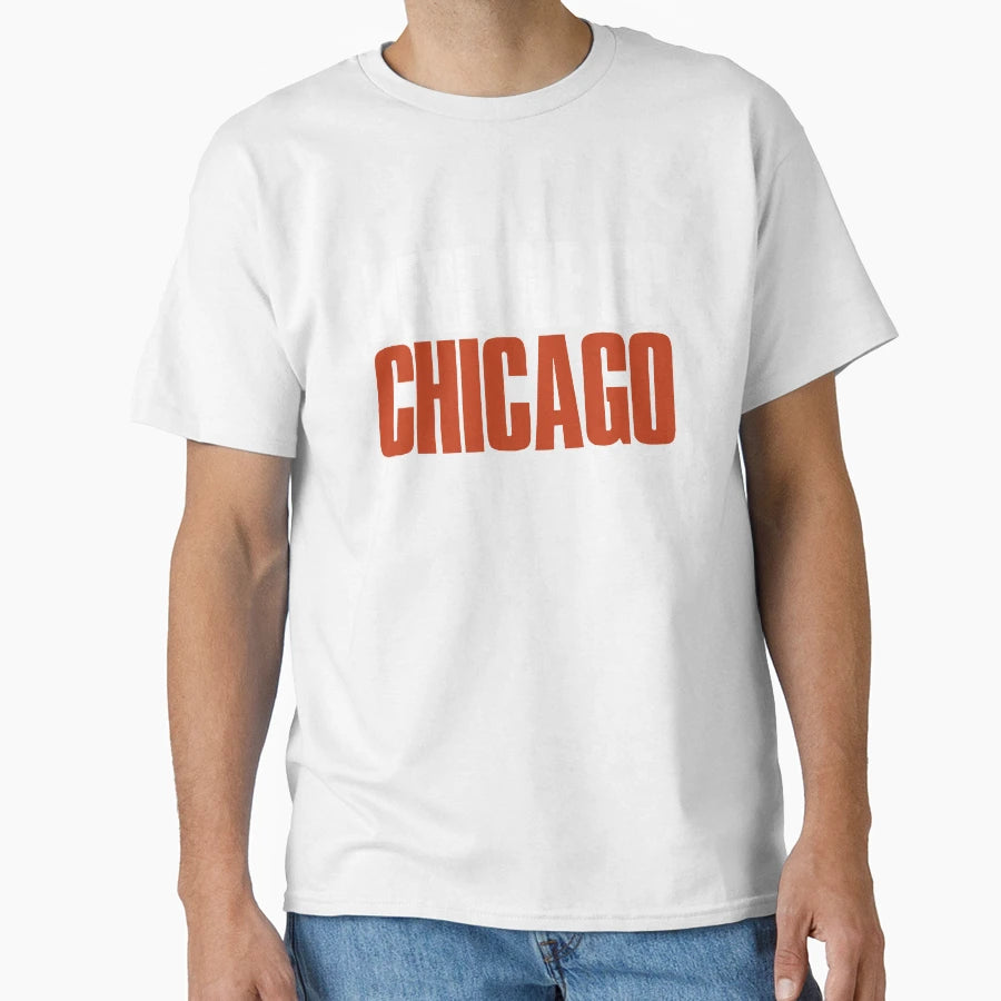 Here We Go Chicago Fan T-Shirt - Fun Novelty Design Men Women - T-Shirt, Sweatshirt, Hoodie