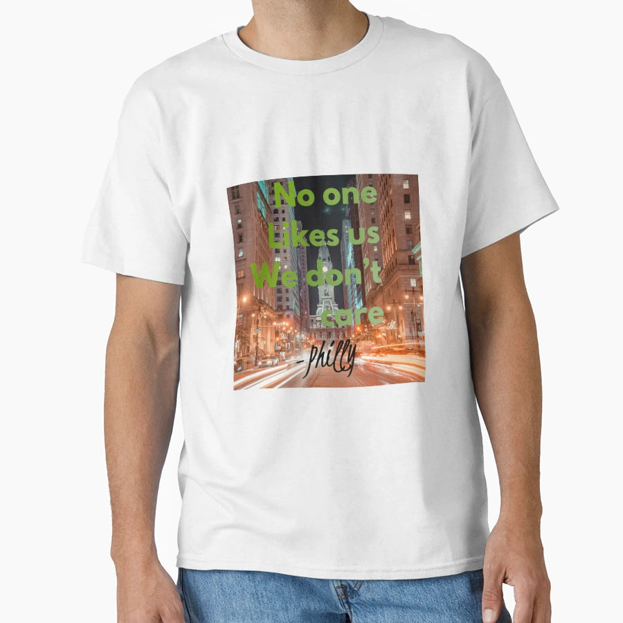 No One Likes Us We Dont Care 3 T-Shirt - Fun Novelty Design Unisex - T-Shirt, Sweatshirt, Hoodie