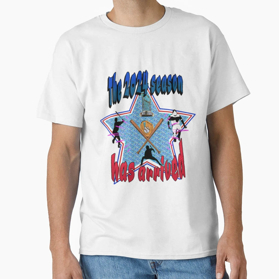 2024 Baseball Season Has Arrived T-Shirt - Streetwear Style for Adults - T-Shirt, Sweatshirt, Hoodie