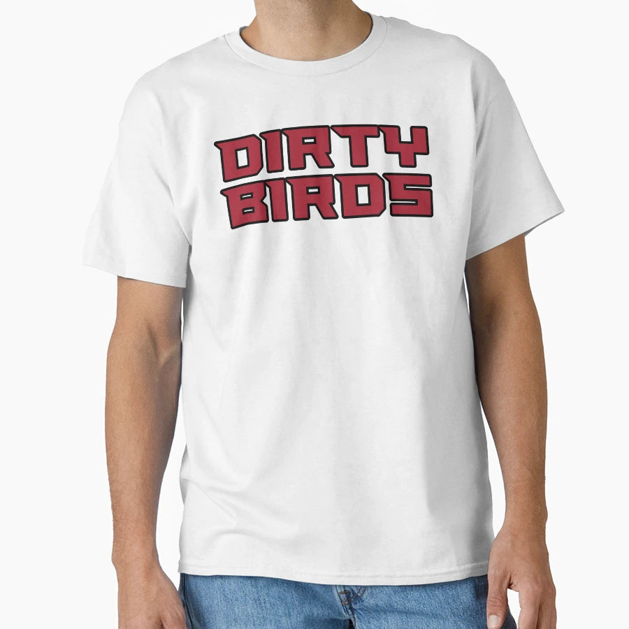 Dirty Birds T-Shirt - Graphic Print Unisex - T-Shirt, Sweatshirt, Hoodie