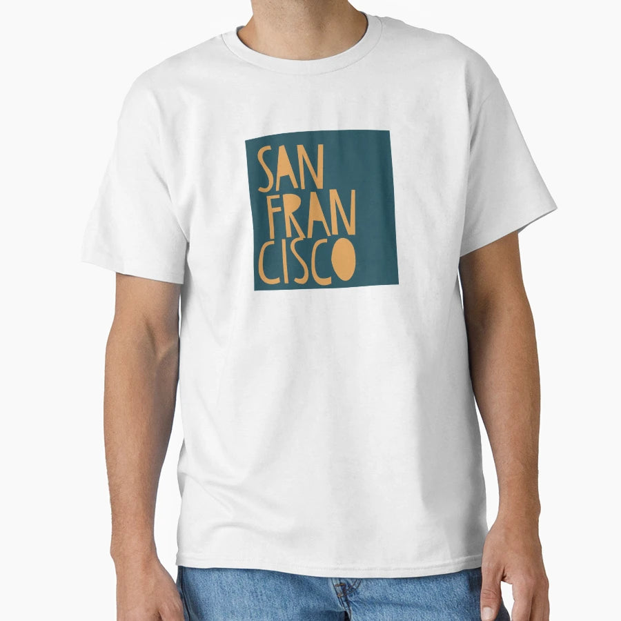 San Francisco T-Shirt - Casual Everyday Wear Unisex - T-Shirt, Sweatshirt, Hoodie