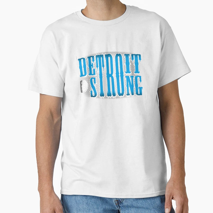 Detroit Strong T-Shirt - Trendy Graphic Men Women - T-Shirt, Sweatshirt, Hoodie