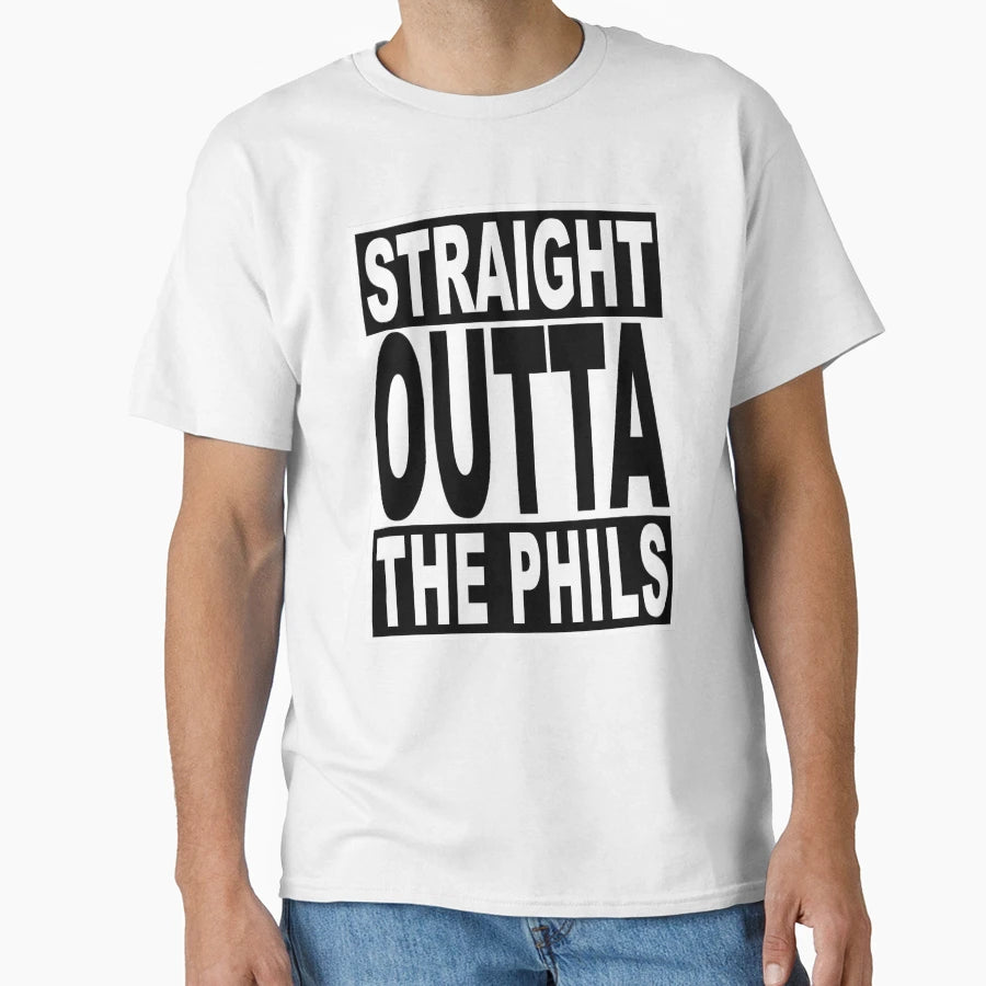 Straight Outta Phils T-Shirt - Unique Graphic Men Women - T-Shirt, Sweatshirt, Hoodie