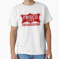 Frisco T-Shirt - Casual Everyday Wear for Adults - T-Shirt, Sweatshirt, Hoodie