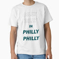 Dilly Dilly Philly Philly T-Shirt - Streetwear Style Unisex - T-Shirt, Sweatshirt, Hoodie