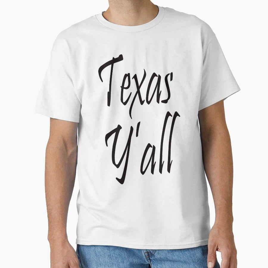 Texas Y All T-Shirt - Minimalist Print Unisex - T-Shirt, Sweatshirt, Hoodie