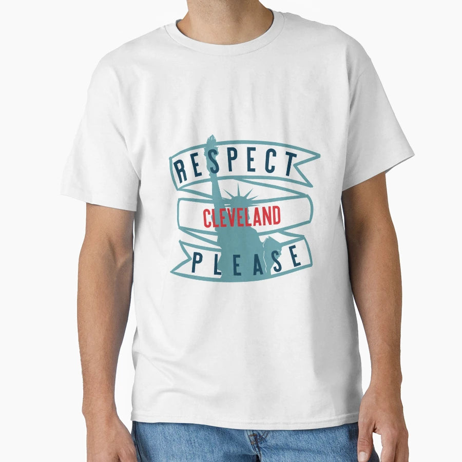 Respect Cleveland T-Shirt - Streetwear Style for Adults - T-Shirt, Sweatshirt, Hoodie