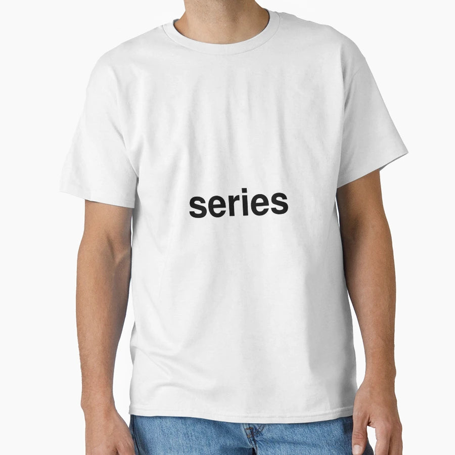 Series T-Shirt - Trendy Graphic for Adults - T-Shirt, Sweatshirt, Hoodie