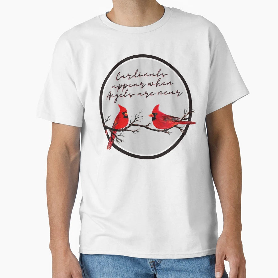 Cardinals Appear When Angels Are Near T-Shirt - Graphic Print Men Women - T-Shirt, Sweatshirt, Hoodie