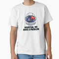 Houston We Have Problem Astronaut Helmet T-Shirt - Unique Graphic Unisex - T-Shirt, Sweatshirt, Hoodie