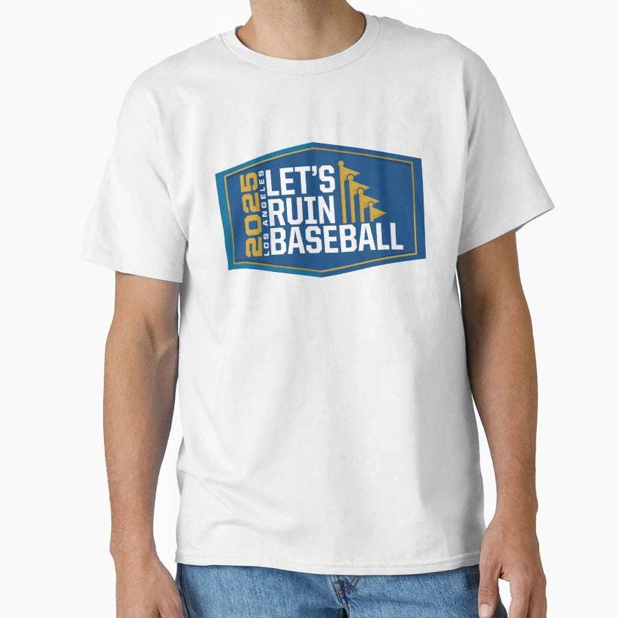 Lets Ruin Baseball T-Shirt - Unique Graphic Unisex - T-Shirt, Sweatshirt, Hoodie