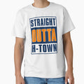 Straight Out H Town T-Shirt - Streetwear Style for Adults - T-Shirt, Sweatshirt, Hoodie