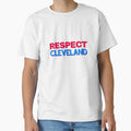 Respect Cleveland T-Shirt - Aesthetic Graphic for Adults - T-Shirt, Sweatshirt, Hoodie