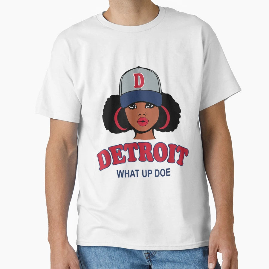 Funny Black Detroit 313 What Up Doe T-Shirt - Aesthetic Graphic for Adults - T-Shirt, Sweatshirt, Hoodie