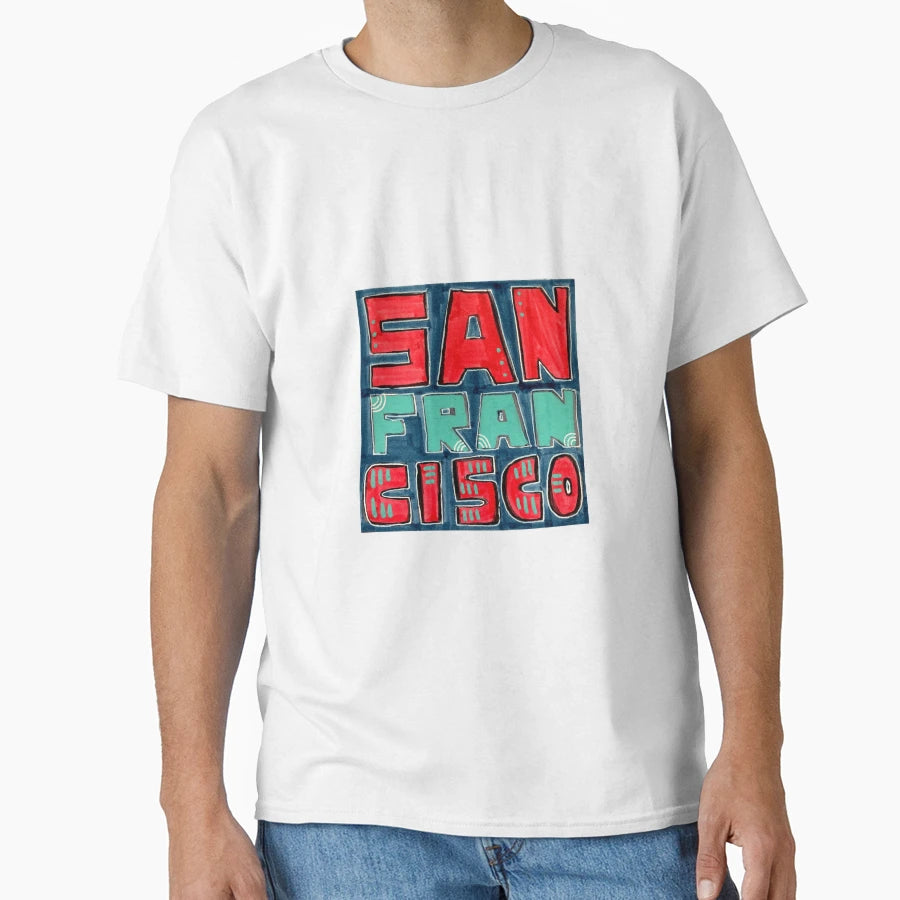 San Francisco T-Shirt - Streetwear Style Men Women - T-Shirt, Sweatshirt, Hoodie