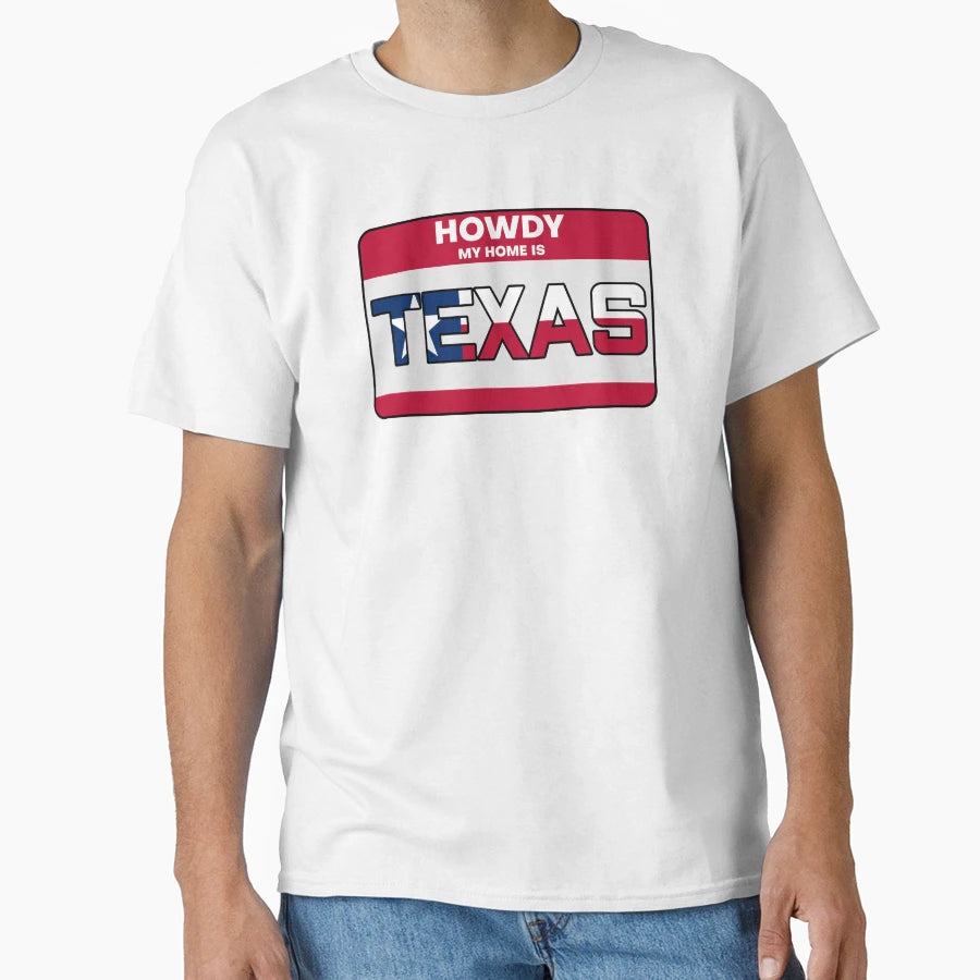 Howdy My Home Is Texas T-Shirt - Trendy Graphic Men Women - T-Shirt, Sweatshirt, Hoodie