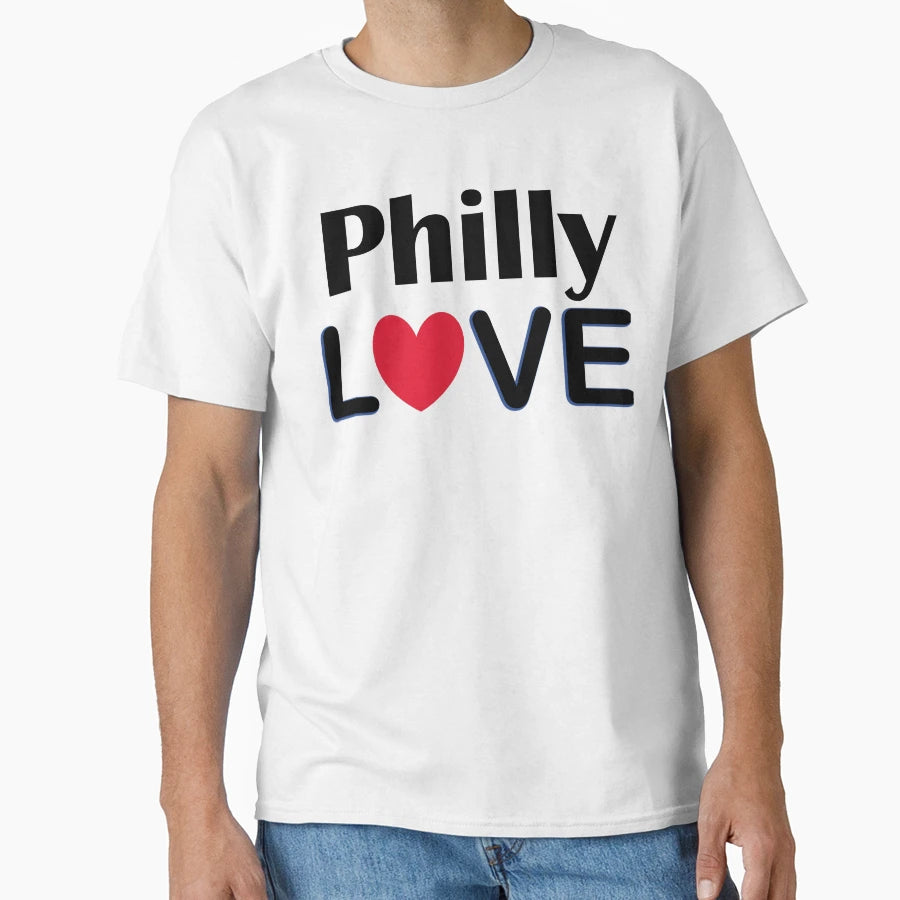 Philadelphia Philly Love Art T-Shirt - Streetwear Style Men Women - T-Shirt, Sweatshirt, Hoodie