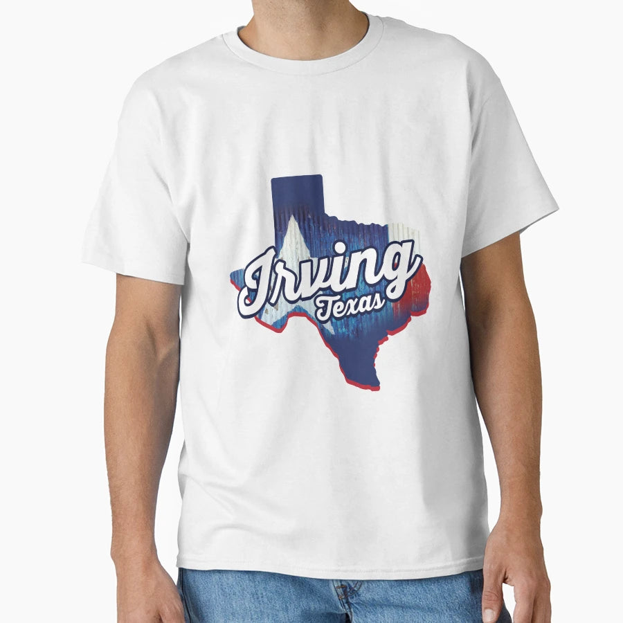 Irving Texas City T-Shirt - Casual Everyday Wear Unisex - T-Shirt, Sweatshirt, Hoodie