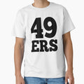 49Ers Black T-Shirt - Trendy Graphic Men Women - T-Shirt, Sweatshirt, Hoodie