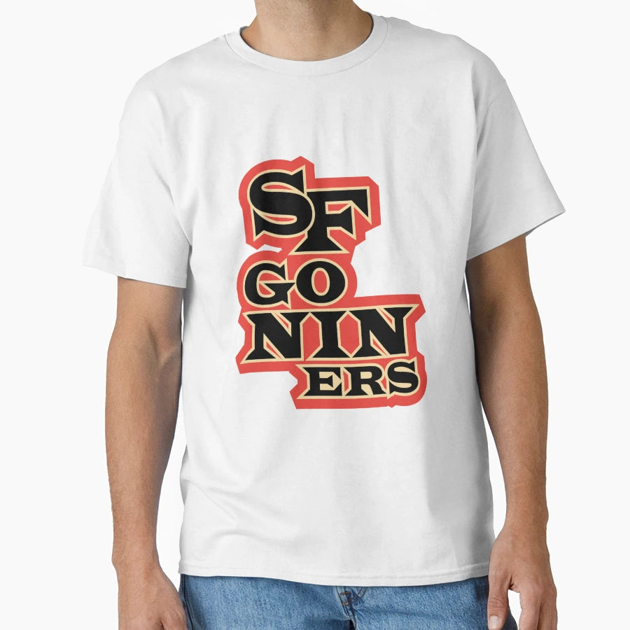 Sf Go Niners T-Shirt - Novelty Apparel for Adults - T-Shirt, Sweatshirt, Hoodie