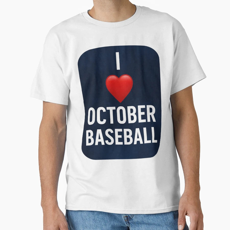 I Love October Baseball T-Shirt - Novelty Apparel for Adults - T-Shirt, Sweatshirt, Hoodie