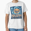 Houston We Have Fluff T-Shirt - Novelty Apparel Unisex - T-Shirt, Sweatshirt, Hoodie