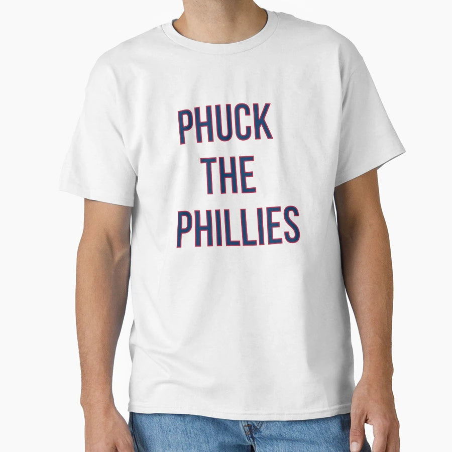 Phuck Phillies T-Shirt - Novelty Apparel Unisex - T-Shirt, Sweatshirt, Hoodie