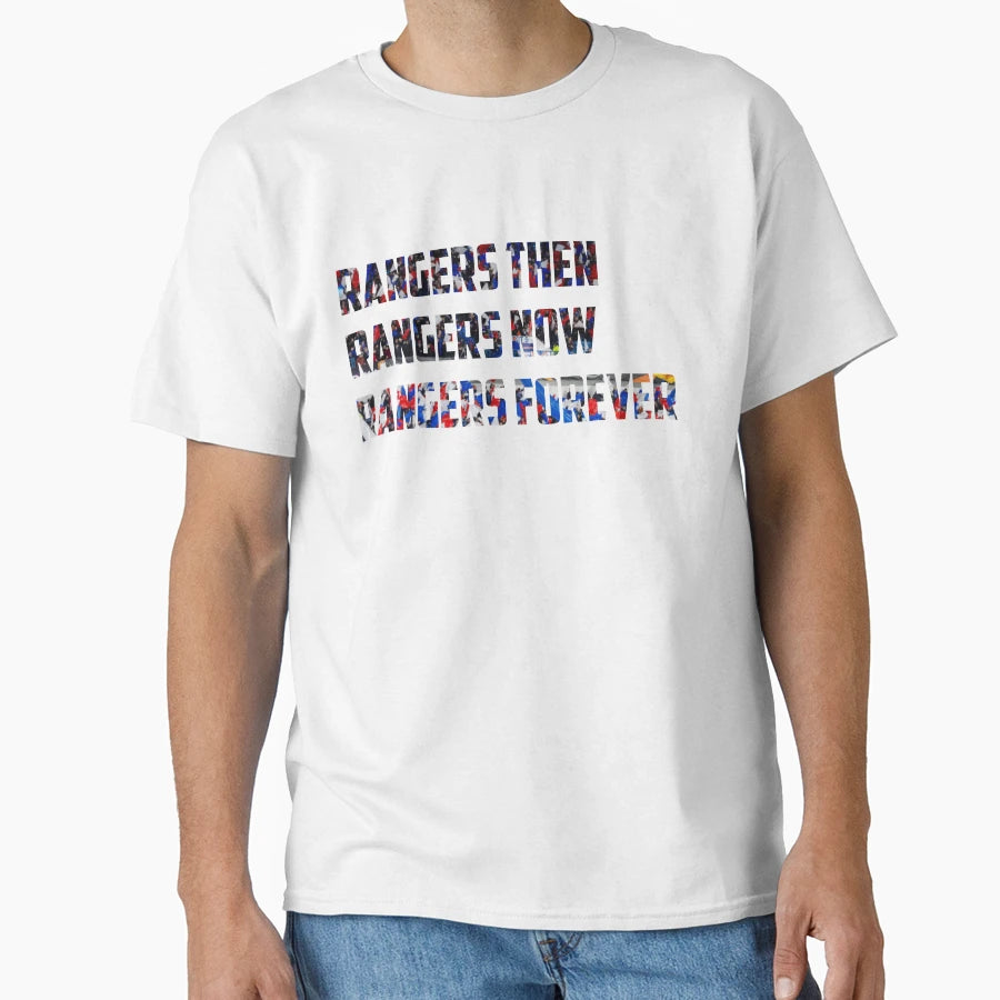 Rangers Then Rangers Now Rangers Forever T-Shirt - Custom Art Print Unisex - T-Shirt, Sweatshirt, Hoodie
