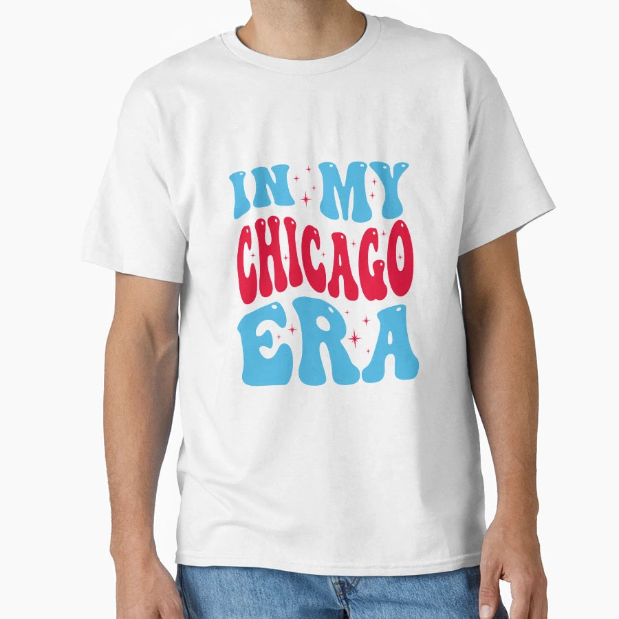 My Chicago Era T-Shirt - Streetwear Style Unisex - T-Shirt, Sweatshirt, Hoodie