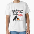 Baltimore Is Birds Gift T-Shirt - Casual Everyday Wear for Adults - T-Shirt, Sweatshirt, Hoodie