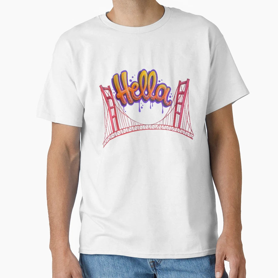 Hella Sf T-Shirt - Casual Everyday Wear Men Women - T-Shirt, Sweatshirt, Hoodie