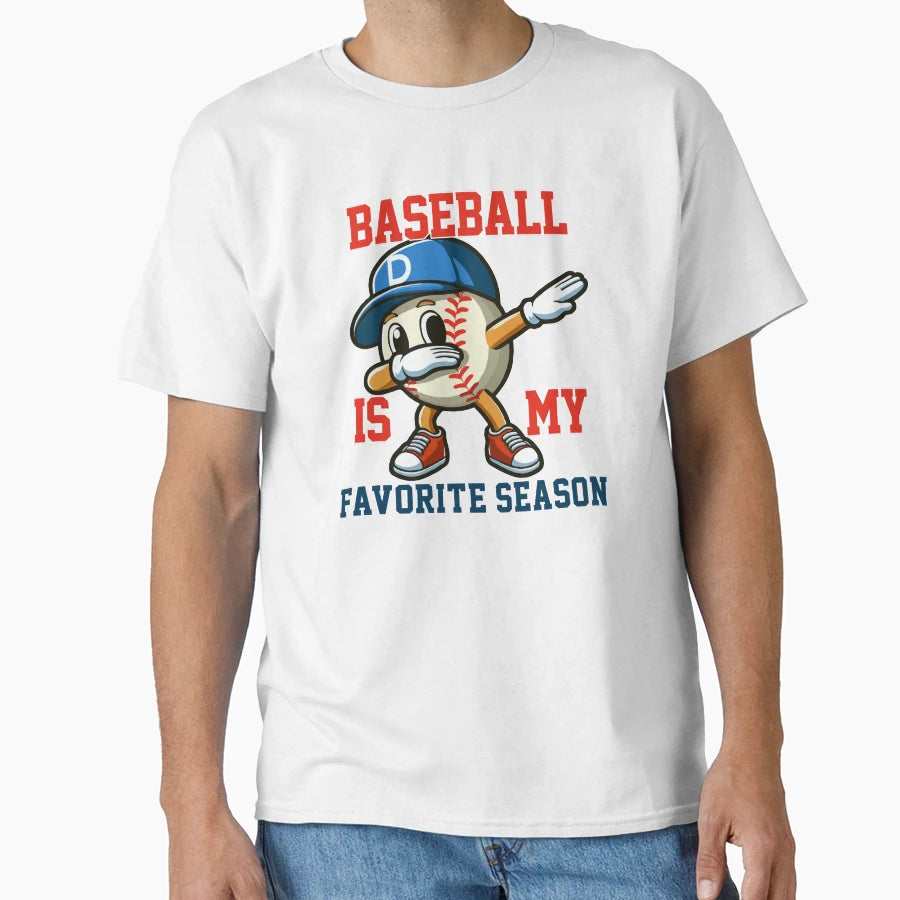 Funny Dabbing Baseball Is My T-Shirt - Casual Everyday Wear Unisex - T-Shirt, Sweatshirt, Hoodie