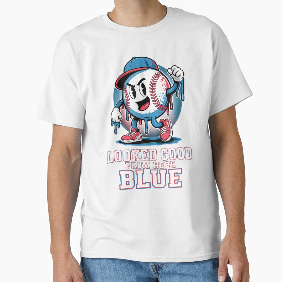 Looked Good From Here Blue Baseball T-Shirt - Novelty Apparel Men Women - T-Shirt, Sweatshirt, Hoodie