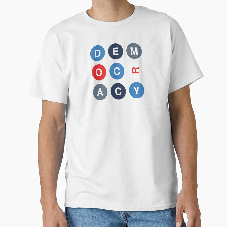 Democracy 6 T-Shirt - Novelty Apparel Unisex - T-Shirt, Sweatshirt, Hoodie