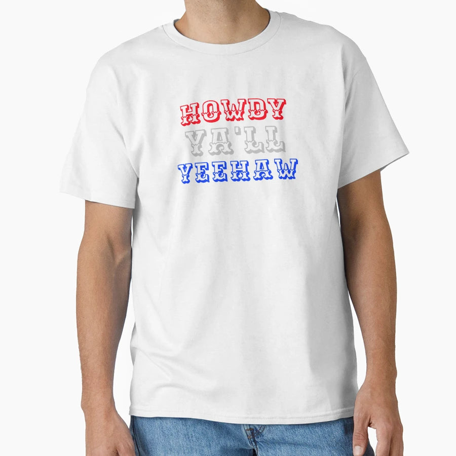 Howdy Yall Yeehaw T-Shirt - Minimalist Print Unisex - T-Shirt, Sweatshirt, Hoodie