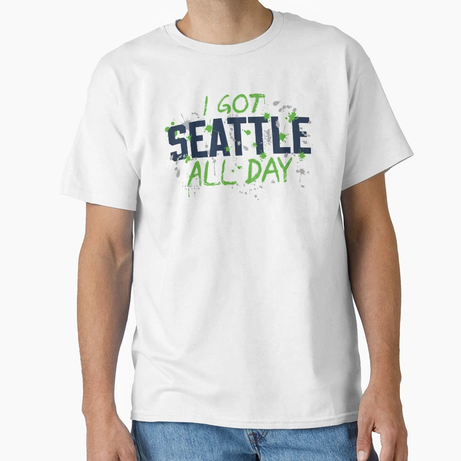 I Got Seattle All Day 1 T-Shirt - Graphic Print Men Women - T-Shirt, Sweatshirt, Hoodie