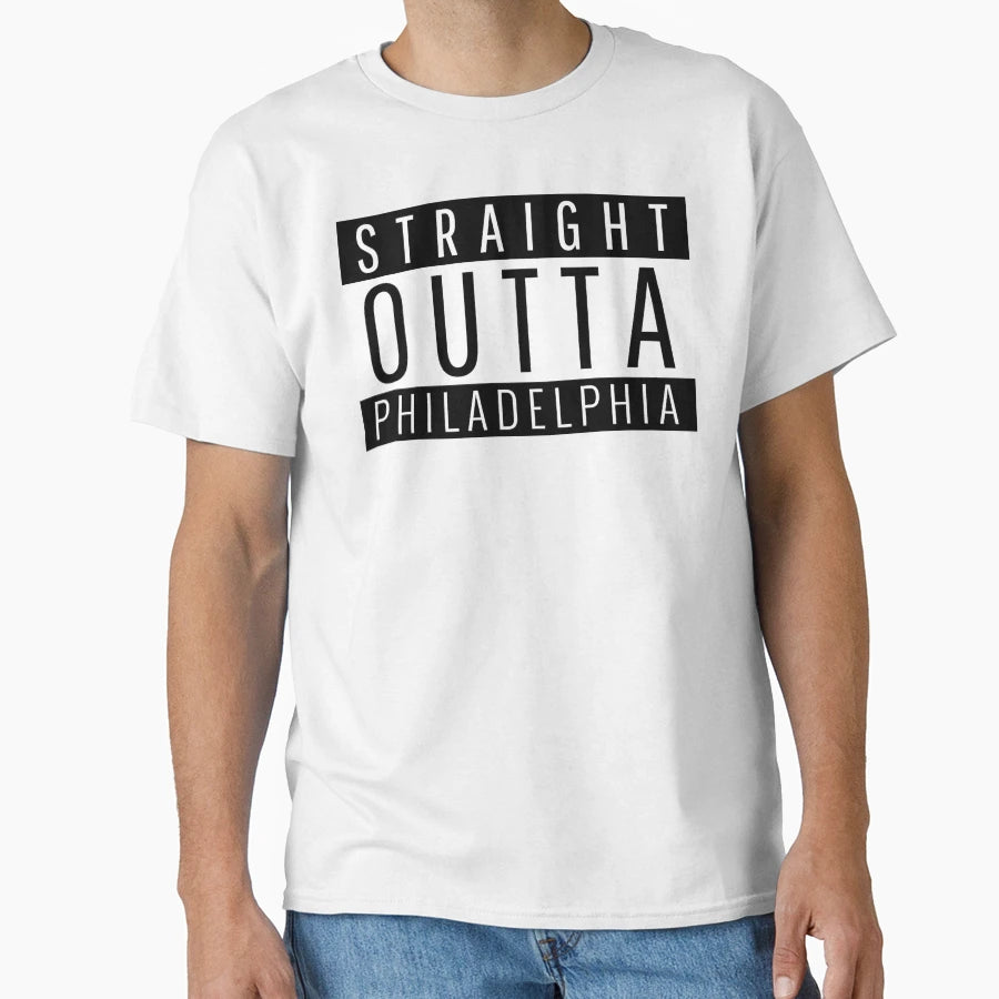 Straight Outta Philadelphia T-Shirt - Custom Art Print Unisex - T-Shirt, Sweatshirt, Hoodie