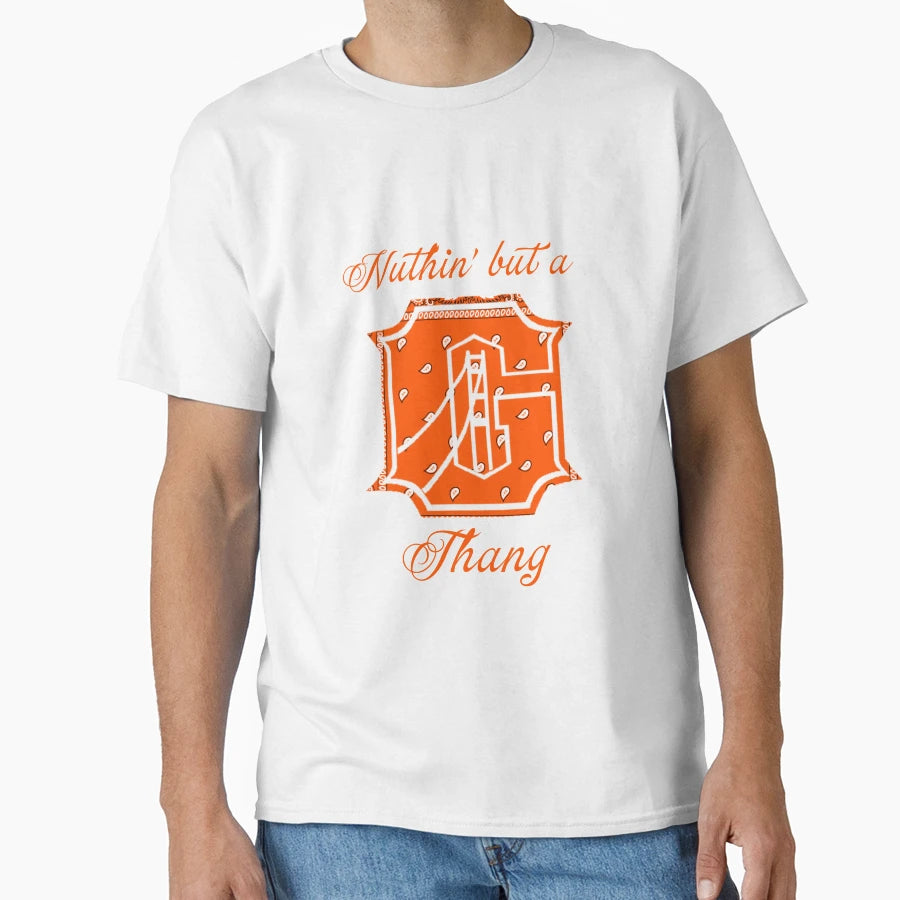 G Thang T-Shirt - Streetwear Style Unisex - T-Shirt, Sweatshirt, Hoodie