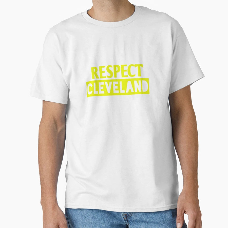 Respect Cleveland T-Shirt - Custom Art Print for Adults - T-Shirt, Sweatshirt, Hoodie