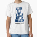 Bless All Yalls Hatin Hearts T-Shirt - Fun Novelty Design Men Women - T-Shirt, Sweatshirt, Hoodie