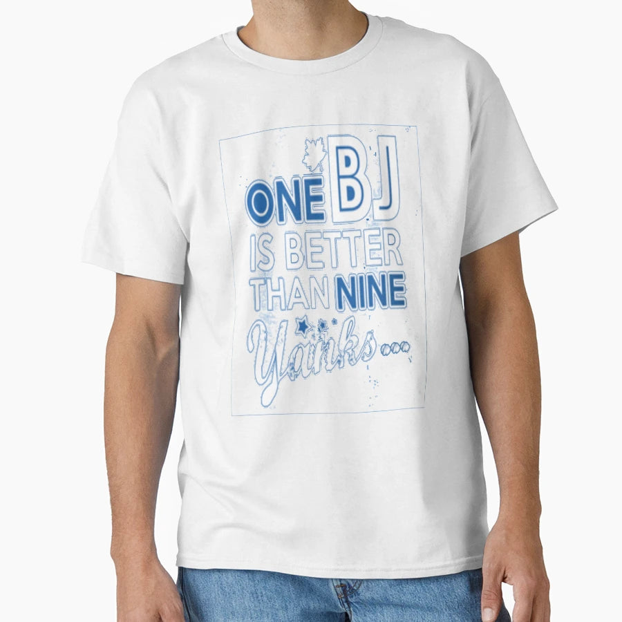 Bj Is Better Than Yank T-Shirt - Custom Art Print Men Women - T-Shirt, Sweatshirt, Hoodie